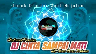 Download SHOLAWAT VERSION!!! DJ CINTA SAMPAI MATI ( DJ Nopeng Remix ) MP3