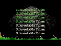 Download Lagu Suka   suka Mu Tuhan  ( karaoke - dangdut ) ciptaan : Pdt. Dr. Erastus Sabdono