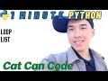 1 Minute Python Loop List Cat Can Code
