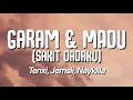 Download Lagu Tenxi, Jemsii, Naykilla - Garam \u0026 Madu (Sakit Dadaku) (Lirik)