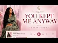 You Kept Me Anyway (Lyric Video) Delana Hope