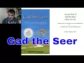 Gad The Seer - Part 1