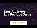 stop all errors lua pop ups guide