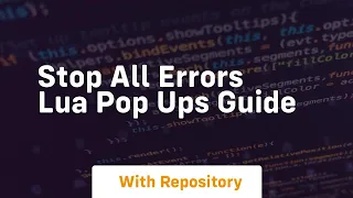 stop all errors lua pop ups guide