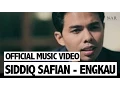 Download Lagu Siddiq Safian - Engkau (Official Music Video)