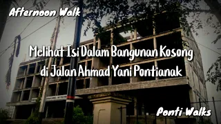 Download Melihat Isi Dalam Bangunan Kosong di Jalan Ahmad Yani Kota Pontianak - Walking Siang MP3