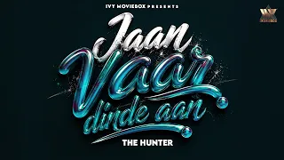 Jaan Vaar Dinde Aan - The Hunter (Official Video) Bedi Gurusar,Seji Dhillon|Latest Punjabi Song 2026