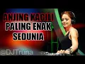 dj anjing kacili remix 2018 hard breakbeat dj jamin gilaa