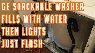 GE Stackable Washer Fills Up With Water Then Lights Just Flash