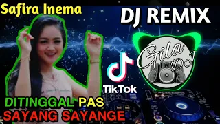 Download DJ DITINGGAL PAS SAYANG SAYANGE SAFIRA INEMA REMIX TIKTOK FULL BASS TERBARU 2020 | Gila DJ MP3