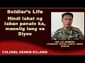 Download Lagu Soldier's Life: Hindi lahat ng laban panalo ka, manalig lang sa Diyos