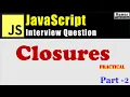 JavaScript Interview Question - What is Lexical Scoping and Closures in JavaScrpt