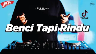 dj benci tapi rindu remix nostalgia viral fullbass terbaru 2025 dj kevin
