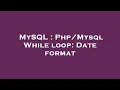 MySQL While loop Date format