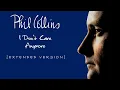 Download Lagu Phil Collins - I Don't Care Anymore [TMT Extended Version]
