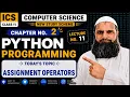 ICS 11th CS Lecture 11 Assignment Operators in python