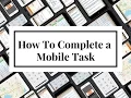 How to Complete a Mobile Task Job Dispatch