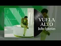 Julio Iglesias – Vuela alto (1995) | CANCIÓN con letra – Álbum "La Carretera"
