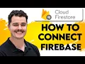 How To Connect Firebase To Firestore 2026 Guide