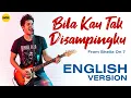 Download Lagu Bila Kau Tak Disampingku Cover Bahasa Inggris | English Version