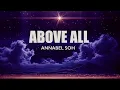 Download Lagu Above All | Annabel Soh