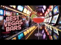 Vegas 2025 - Top 5 Bars on the Strip