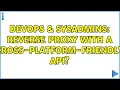 DevOps SysAdmins Reverse proxy with a cross-platform-friendly API