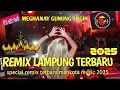 Download Lagu Meghanay Gunung Sugih Remix Lampung Viral 2025 ! Arr Andi Atin