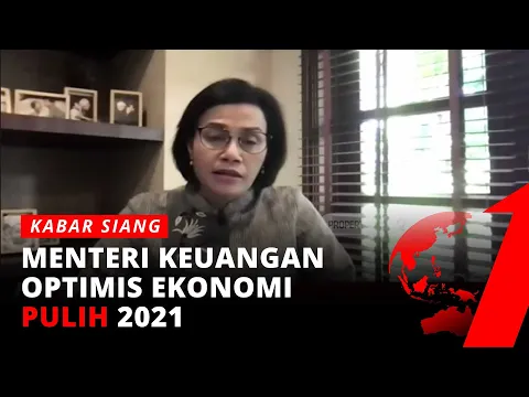 Indonesia Keluar dari Resesi, Menteri Keuangan Optimis Ekonomi Pulih 2021