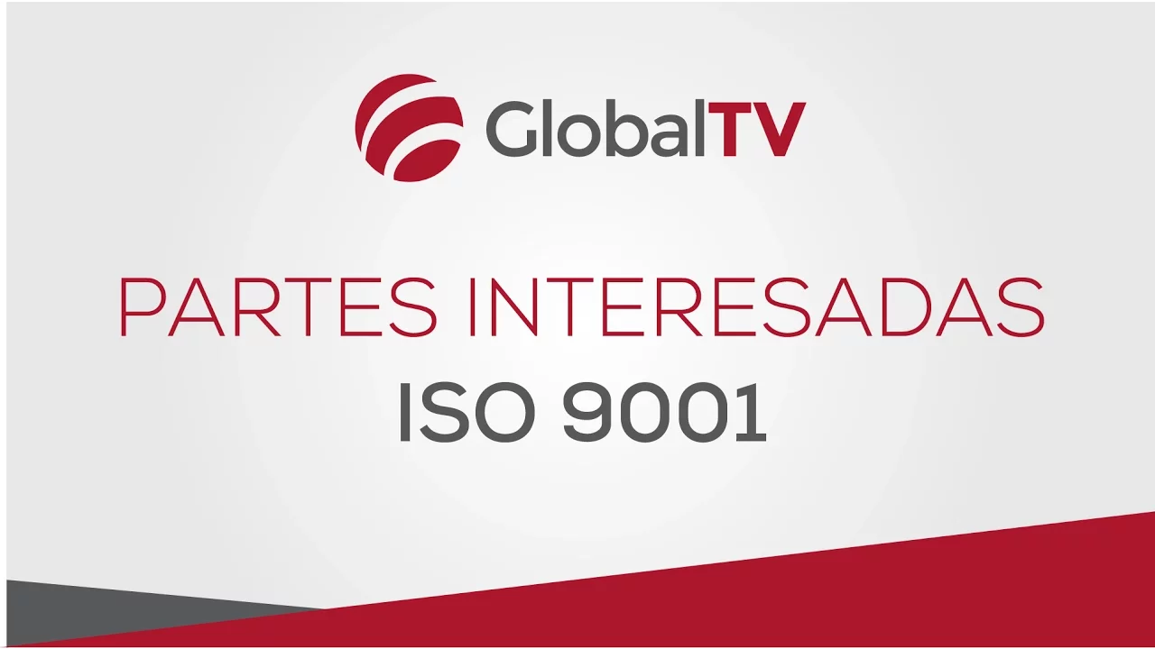 ISO 9001 - Partes interesadas #GlobalTV