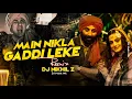 Lagu MAIN NIKLA GADDI LEKE DJ MIX - DJ NIKHIL Z | Main Nikla Gaddi Leke Full Song DJ Mix | DJ Mohit Mk