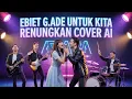 Lagu Ebiet G. Ade - Untuk Kita Renungkan (AI Cover): Nostalgia yang Bikin Merinding!