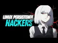 How hackers abuse Linux for Persistence