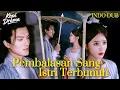 Lagu 【INDO DUB】Dikhianati \u0026 dibunuh suami, aku bangkit dari kematian untuk BALAS DENDAM BERDARAH!😡#drama