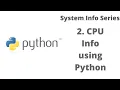 2 get cpu info in python - system info series