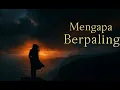 Download Lagu Mengapa Berpaling (Slow Rock Balada Sedih 2025) – Lagu Perpisahan \u0026 Kecewa