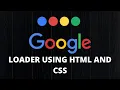 Google Loader Using HTML and CSS only Google Web Development Google Placement Preloader