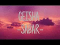 Download Lagu GEISHA - SABAR | MUSIC AND LYRIC