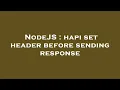 NodeJS hapi set header before sending response