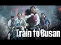 Train to Busan | Hindi Dubbed Full Movie | Gong Yoo | Train to Busan Movie Review \u0026 Facts