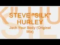 STEVE "SILK" HURLEY - Jack Your Body (Original Mix) 1986