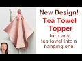 Super Easy Last Minute Xmas Gift Tea Towel Topper with Loop - DIY Hanging Tea Towel