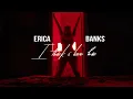 Erica Banks - I Think I Love Em 2