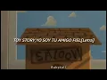 Toy Story;Yo soy tu amigo fiel(LETRA)