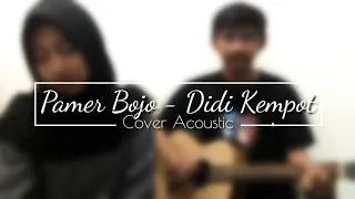 Download Pamer Bojo - Didi Kempot // Cover Acoustic MP3