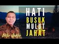 Download Lagu HATI BUSUK MULUT JAHAT KELAKUAN JELEK  -   PETER GUNTUR