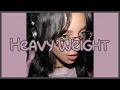 Tinashe ~ Heavy Weight ~ Lyrics 