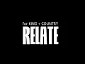for KING & COUNTRY RELATE R3HAB REMIX LYRICS