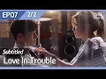 Lagu [CC/FULL] Love in Trouble EP07 (2/2) | 수상한파트너