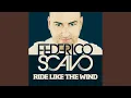 Ride Like the Wind (Federico Scavo Remix)